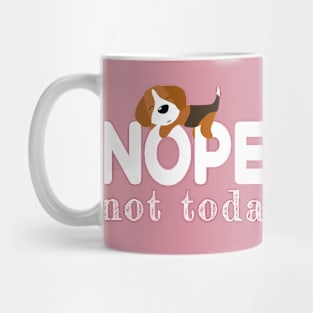 Nope, not today! Mug